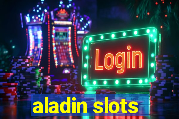 aladin slots